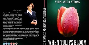 Stephanie Rox Strong has written her debut book, "When Tulips Bloom: A Personal Guide For Blossoming Through the Difficult Seasons of Life." (CONTRIBUTED) 